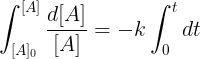\large \int_{[A]_{0}}^{[A]}\frac{d[A]}{[A]}=-k\int_{0}^{t}dt